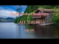 Download Lagu ALE TUHAN | Karaoke Nada Pria B = Do | Lagu Rohani Simalungun