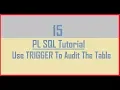 Tutorial 15 DML TRIGGER How to use TRIGGER to audit the table