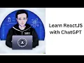 Learn ReactJS with ChatGPT - Beginner s Tutorial