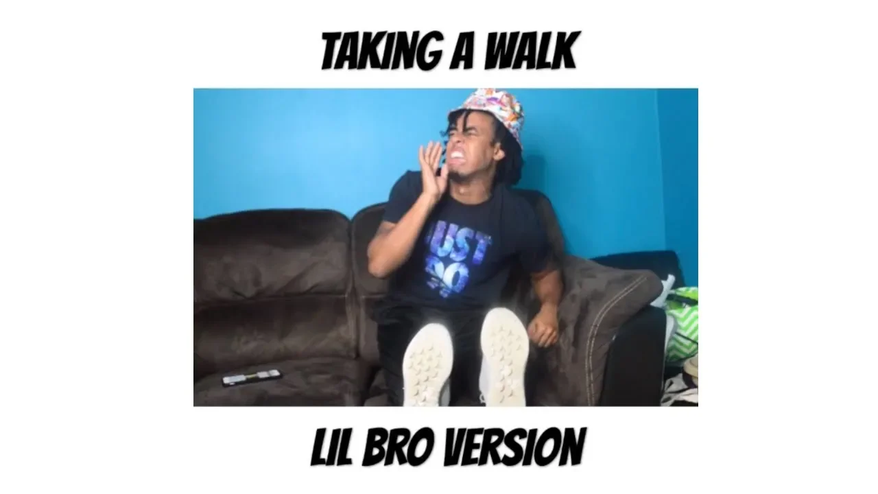 Taking a Walk Parody - Lil Bro Version