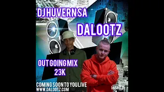 dalootz ft dj huvern sa out going mix 23k 