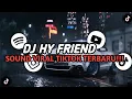 Download Lagu DJ OLD HY FRIEND ( DJ SANTUY ) || SOUND VIRAL TIKTOK TERBARU