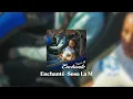 Enchanté - Sosa La M (speed up)