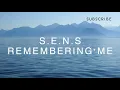 Download Lagu S.E.N.S  - Remembering Me