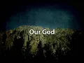 Our God - Chris Tomlin (with lyrics)