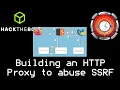Build an HTTP Proxy to Abuse SSRF HackTheBox - Response