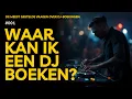 Waar kan ik het beste een DJ boeken? (voor bruiloft of bedrijfsfeest)