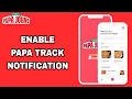 How To Enable And Turn On Papa Track Notification On Papa Johns App