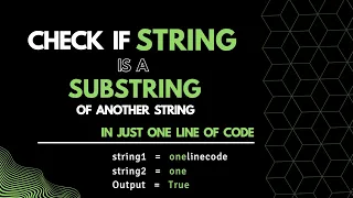 Check if a String is present in another String Substring of a String Python 2022