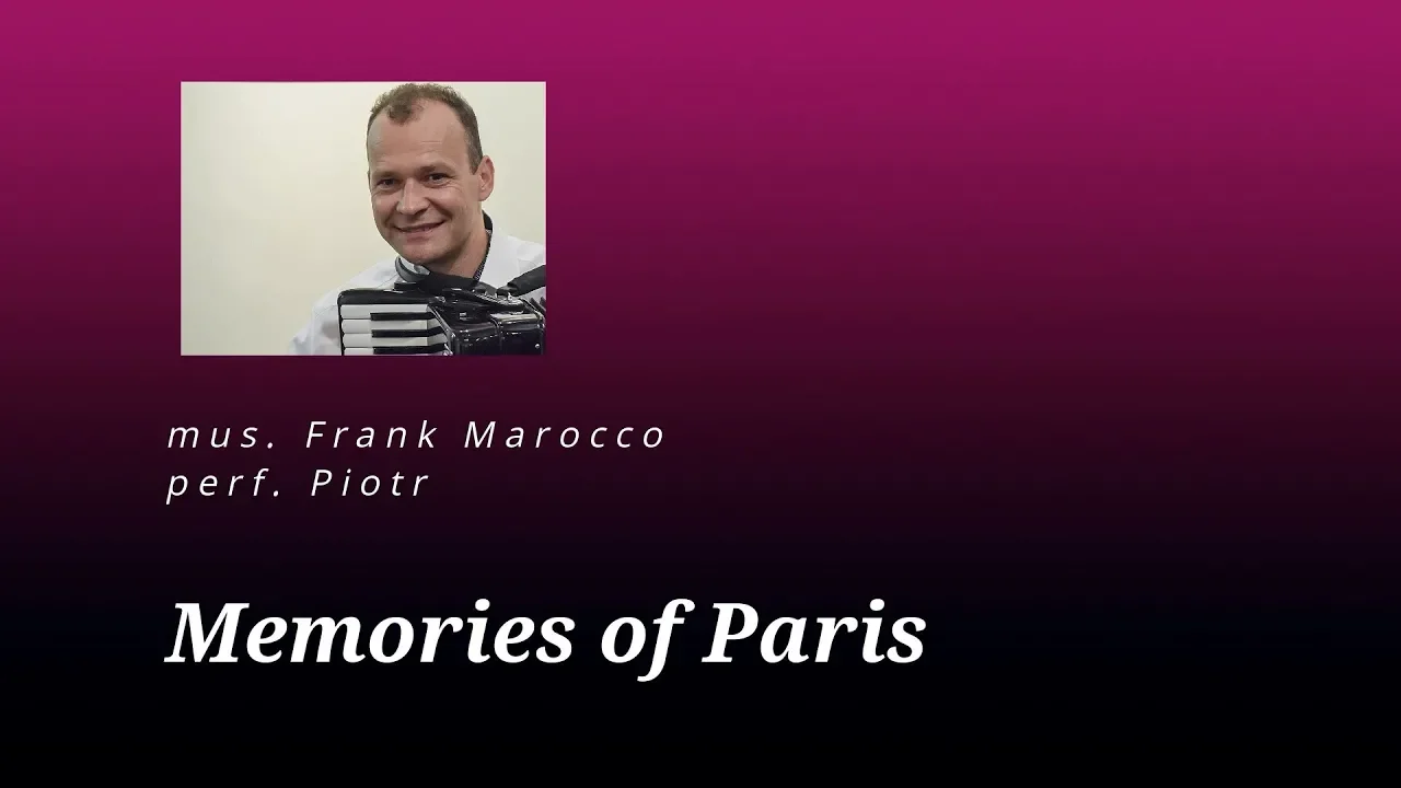 Memories of Paris - mus. Frank Marocco - played by Piotr on Victoria Memories of Paris - mus. Frank Marocco - played by Piotr on Victoria