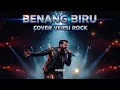Download Lagu BENANG BIRU – MEGGI Z COVER VERSI ROCK + LYRIC 🎸