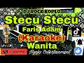Download Lagu STECU STECU (KARAOKE) DJ Remix Koplo || Nada Wanita || D=DO