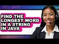 How to Find the Longest Word in a String in Java updated
