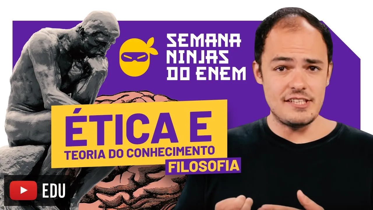 Ética & Teorias do Conhecimento I Semana Ninjas do ENEM