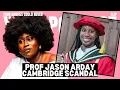 The Jason Arday Cambridge Scandal DEI Setup or Media Witch Hunt