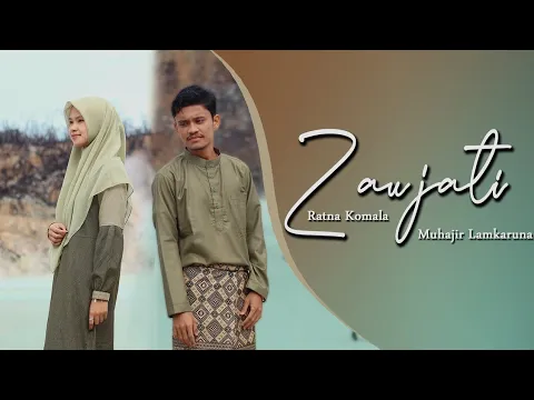 Download MP3 ZAUJATI _ ZAUJI by Muhajir Lamkaruna feat Ratna Komala __ Arab Song 2022