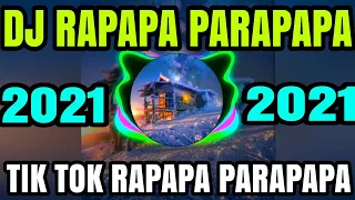 dj tiktok rapapa parapapa dj parapapa full bass tik tok 2021