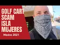 Golf Cart SCAM on Isla Mujeres one of the worlds most beautiful beaches TripAdvisor MEXICO