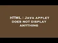 HTML Java applet does not display anything