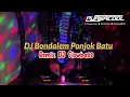 Download Lagu DJ Bondalem Ponjok Batu - Semaya Koplo (Remix Slowbass)