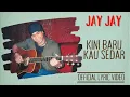 Download Lagu Jay Jay - Kini Baru Kau Sedar (Official Lyric Video)