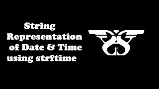 42 Strftime Function in Python with Code Date Time Module-II Programming Tutorial