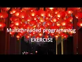 Multithreaded Programming - Exercise