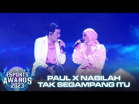 Download MP3 Nyoman Paul x Nabilah Taqiyyah - Tak Segampang Itu | INDONESIAN ESPORTS AWARDS 2023