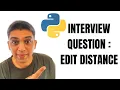 Interview Question Edit Distance Minimum Edit Distance Dynamic Programming