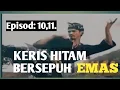Lagu Keris Hitam Bersepuh Emas episod 10,11.
