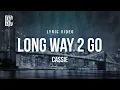 Download Lagu Cassie - Long Way 2 Go | Lyrics