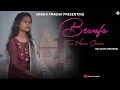 Download Lagu Bewafa tera masoom chehra by Shashi Prabha | Cover song | Jubin Nautiyal |