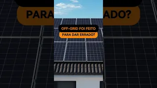 Energia Solar Off Grid: a Verdade por Trás dos Principais Problemas...