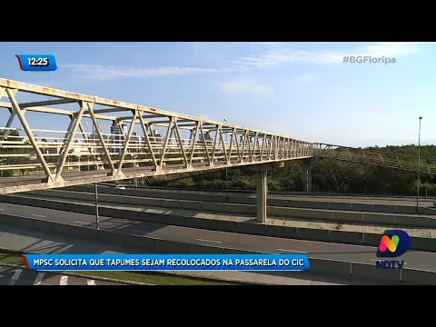 MPSC solicita que tapumes sejam recolocados na passarela do CIC