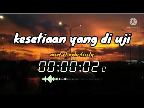 Download MP3 Kesetiaan yang di uji lirik _ arief ft ovhy fristy.