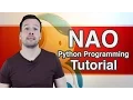 Python Programming Your NAO Robot Tutorial 3