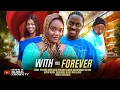 Lagu WITH YOU FOREVER -Nigerian movies 2025 latest Full Movies - Peter Komba  -Chinenye Ulaegbu -