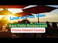 The Top 6 PEC Restaurant s With Amazing Patios Views and Food