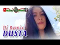 Download Lagu DUSTA‼️DJ REMIX