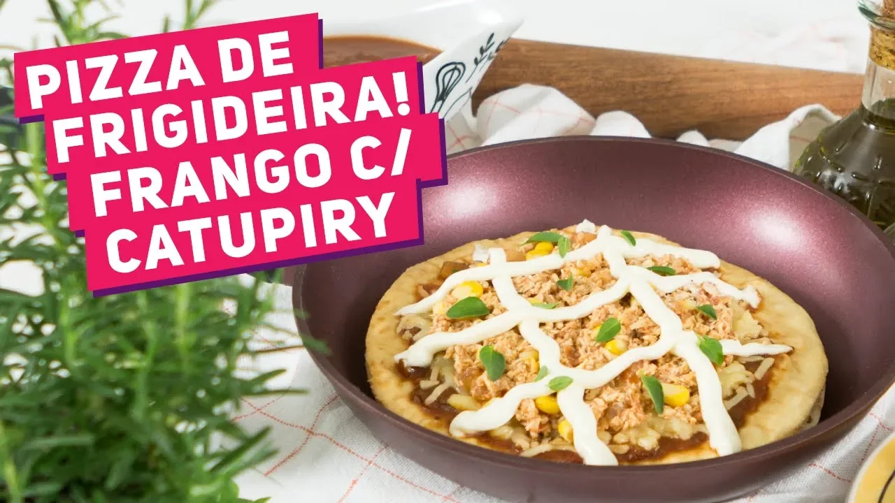 COMO FAZER PIZZA DE FRIGIDEIRA (MASSA E RECHEIO DE FRANGO COM CATUPIRY) RECEITAS DE MINUTO #382