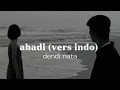 Lagu abadi (vers indo) - dendi nata | speed up+reverb [tiktok version]