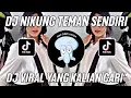 Download Lagu DJ NIKUNG TEMAN SENDIRI DJ TRENDING DI TIKTOK ENAK DI DENGAR