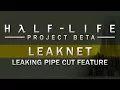 Half-Life 2 LeakNet Leaking Pipes Cut Feature