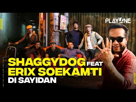 Shaggydog Feat Erix Soekamti - Di Sayidan | playOne Radioshow