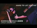 Download Lagu Sherman Zhuo 卓振聲 'hard to let you go' Live at 北緯⼀度° 1 Degree Off 2023