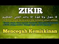 Lagu Zikir La Haula Wala Quwwata illa Billahil Aliyil Adzim Merdu 100 Kali l Mencegah Kemiskinan