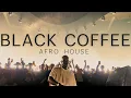 Lagu 🔥 AFRO / MELODIC HOUSE 2025 - DEEP \u0026 HYPNOTIC SET BLACK COFFEE STYLE