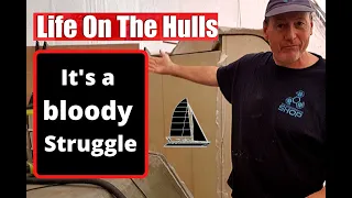 Ep113 It’s a bloody struggle!! – Life On The Hulls – Building A Catamaran