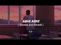 Download Lagu Abhi Abhi Toh Mile Ho | Slowed + Reverb | KK | Bollywood Lofi Hub