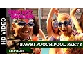 Bawri Pooch Pool Party Thoda Lutf Thoda Is Rajpal Yadav Hiten Tejwani Neha Pawar